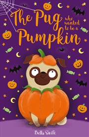 Buy The Pug Who Wanted To Be A Pumpkin