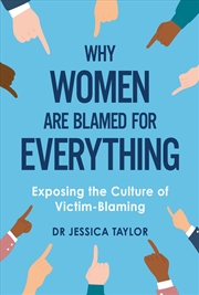 Buy Why Women Are Blamed For Everything
