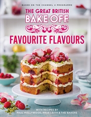 Buy The Great British Bake Off: Favourite Flavours