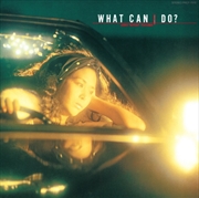 Buy What Can I Do?