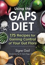 Buy Using the Gaps Diet: 175 Recipes for Gaining Control of Your Gut Flora