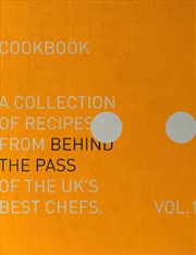 Buy Behind The Pass: A collection of recipes from behind the pass of the UK's best chefs