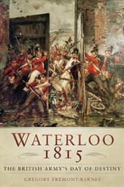 Buy Waterloo 1815: The British Army's Day of Destiny