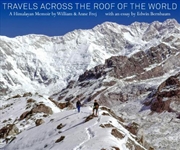 Buy Travels across the Roof of the World: A Himalayan Memoir