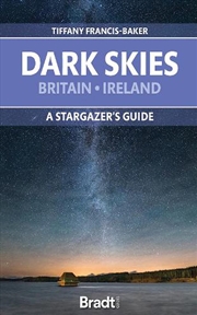 Buy Dark Skies of Britain & Ireland: A Stargazer's Guide