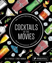 Buy Cocktails of the Movies: An Illustrated Guide to Cinematic Mixology