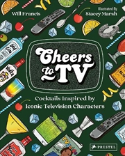 Buy Cheers to TV: Cocktails Inspired by Iconic Television Characters