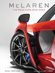 Buy McLaren: The Road Cars, 2010 - 2024