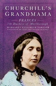 Buy Churchill's Grandmama: Frances 7th Duchess of Marlborough