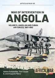 Buy War of Intervention in Angola, Volume 5: Angolan and Cuban Air Forces, 1987-1992