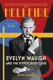 Buy Hellfire: Evelyn Waugh and the Hypocrites Club