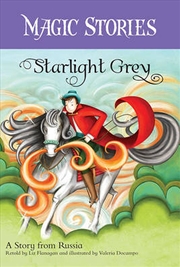 Buy Starlight Grey: A Story from Russia: Magic Stories 1
