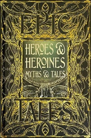 Buy Heroes & Heroines Myths & Tales