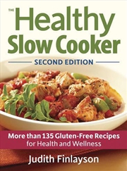 Buy Healthy Slow Cooker: More than 135 Gluten-Free Recipes for Health and Wellness