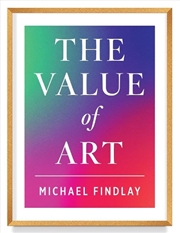Buy Value of Art: Money. Power. Beauty. (New, Expanded Edition)