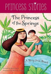Buy Princess of the Springs: A Story from Brazil