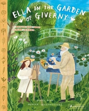 Buy Ella in the Garden of Giverny: A Picture Book about Claude Monet