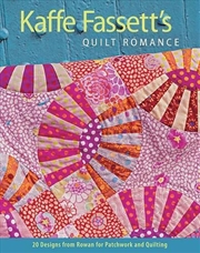 Buy Kaffe Fassett's Quilt Romance: 20 Designs from Rowan for Patchwork and Quilting