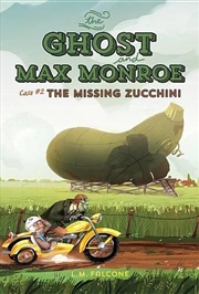 Buy Ghost and Max Monroe, Case 2: The Missing Zucchini