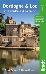 Buy Bradt Travel Guide: Dordogne & Lot: with Bordeaux & Toulouse