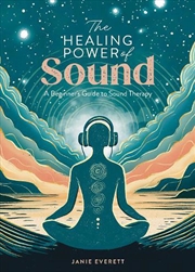 Buy Healing Power of Sound: A Beginner's Guide to Sound Therapy