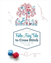 Buy Fables and Fairy Tales to Cross Stitch: French Charm for Your Stitchwork