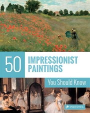 Buy 50 Impressionist Paintings You Should Know