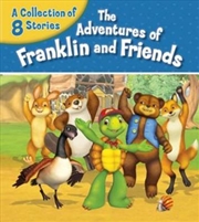 Buy Adventures of Franklin and Friends: A Collection of 8 Stories