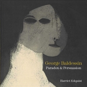 Buy George Baldessin: Paradox and Persuasion