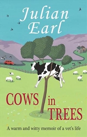 Buy Cows in Trees: A Warm and Witty Memoir of a Vet's Life