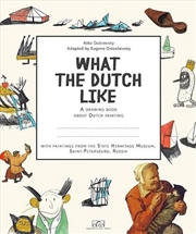 Buy What the Dutch Like: A Drawing Book About Dutch Painting