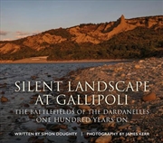 Buy Silent Landscape at Gallipoli: The Battlefields of the Dardanelles, One Hundred Years On