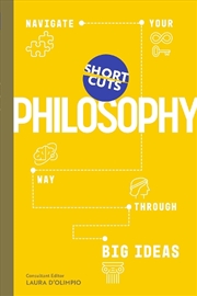 Buy Short Cuts: Philosophy: Navigate Your Way Through the Big Ideas