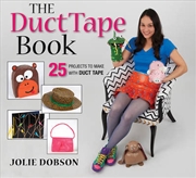 Buy Duct Tape Book: 25 Projects to Make With Duct Tape