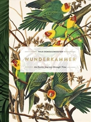 Buy Wunderkammer: An Exotic Journey Through Time