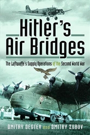 Buy Hitler's Air Bridges: The Luftwaffe's Supply Operations of the Second World War