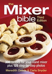 Buy Mixer Bible: 300 Recipes for Your Stand Mixer 3rd Edition