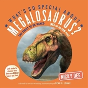 Buy What's So Special About Megalosaurus?