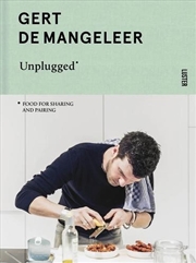 Buy Gert De Mangeleer Unplugged: Food for Sharing and Pairing