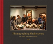 Buy Photographing Shakespeare: The Folger Shakespeare Library