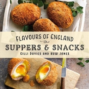 Buy Flavours of England: Suppers & Snacks