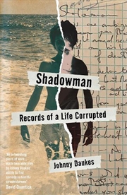 Buy Shadowman: Records Of A Life Corrupted