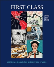 Buy First Class: America's Marvelous Midcentury Stamps