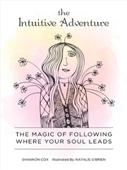 Buy Intuitive Adventure: The Magic of Following Where Your Soul Leads