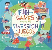 Buy Fun and Games: Everyday Play / Diversion Y Juegos A Diario! (Spanish Edition)