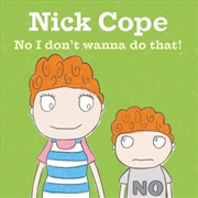 Buy No, I Don'T Wanna Do That!