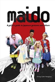 Buy Maido: A Gaijin's Guide to Japanese Gestures and Culture
