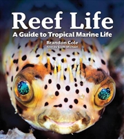 Buy Reef Life: A Guide to Tropical Marine Life