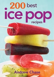 Buy 200 Best Ice Pop Recipes