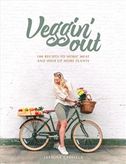 Buy Veggin' Out: 100 recipes to mimic meat and dish up more plants
